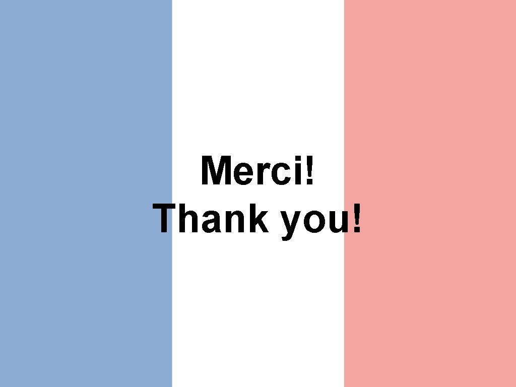 Merci! Thank you! 