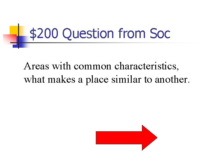 $200 Question from Soc Areas with common characteristics, what makes a place similar to