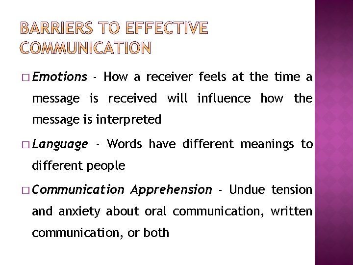 � Emotions - How a receiver feels at the time a message is received