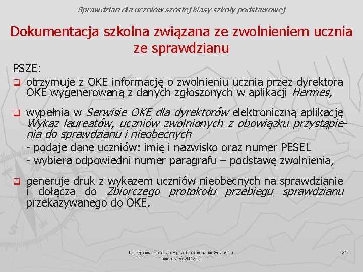 Sprawdzian dla uczniów szóstej klasy szkoły podstawowej Dokumentacja szkolna związana ze zwolnieniem ucznia ze