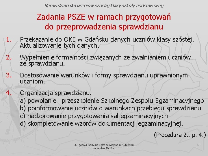 Sprawdzian dla uczniów szóstej klasy szkoły podstawowej Zadania PSZE w ramach przygotowań do przeprowadzenia