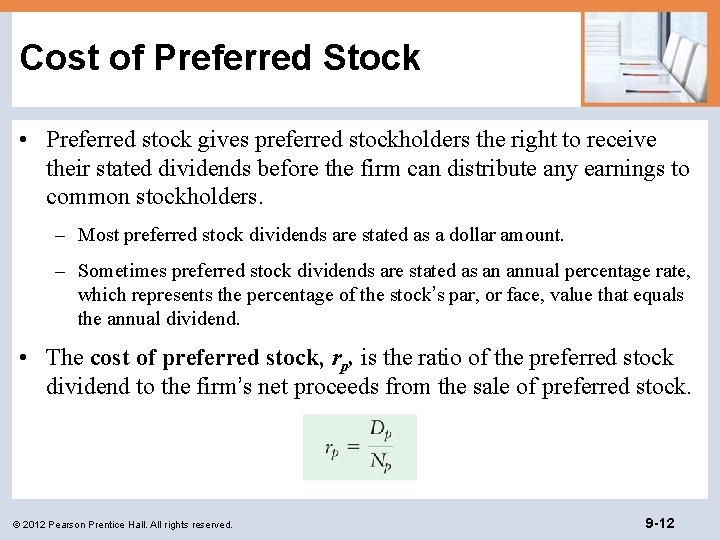 Cost of Preferred Stock • Preferred stock gives preferred stockholders the right to receive