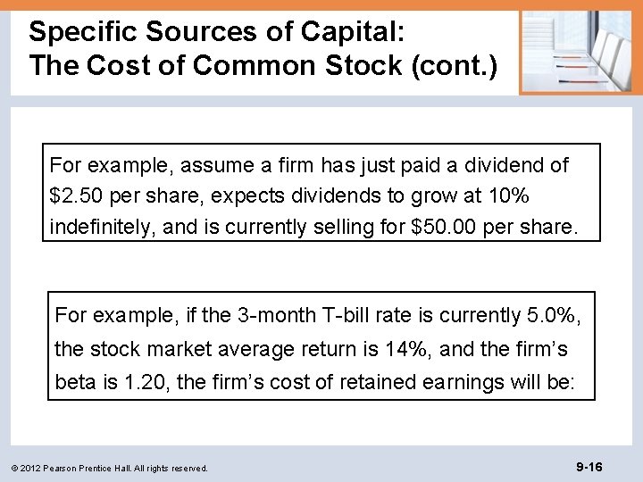 Specific Sources of Capital: The Cost of Common Stock (cont. ) For example, assume