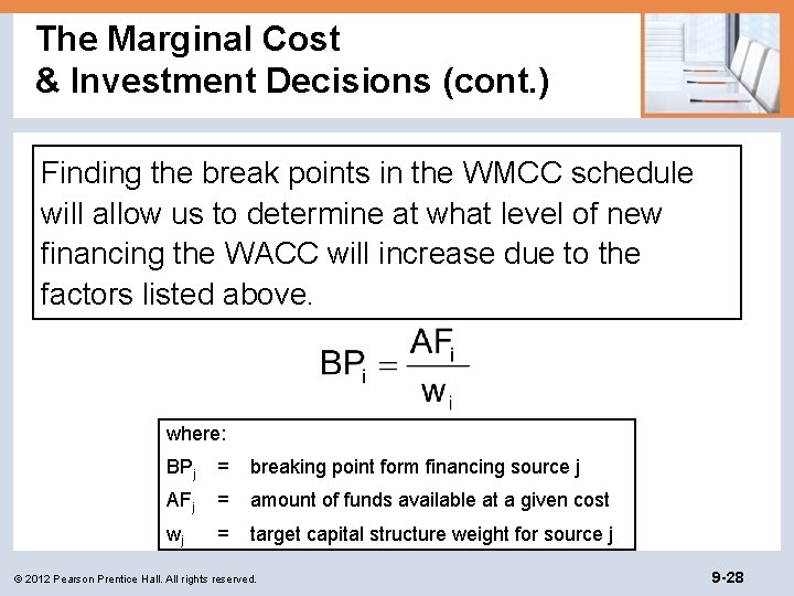 The Marginal Cost & Investment Decisions (cont. ) Finding the break points in the