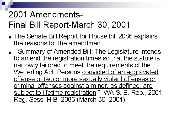 2001 Amendments. Final Bill Report-March 30, 2001 ■ ■ The Senate Bill Report for