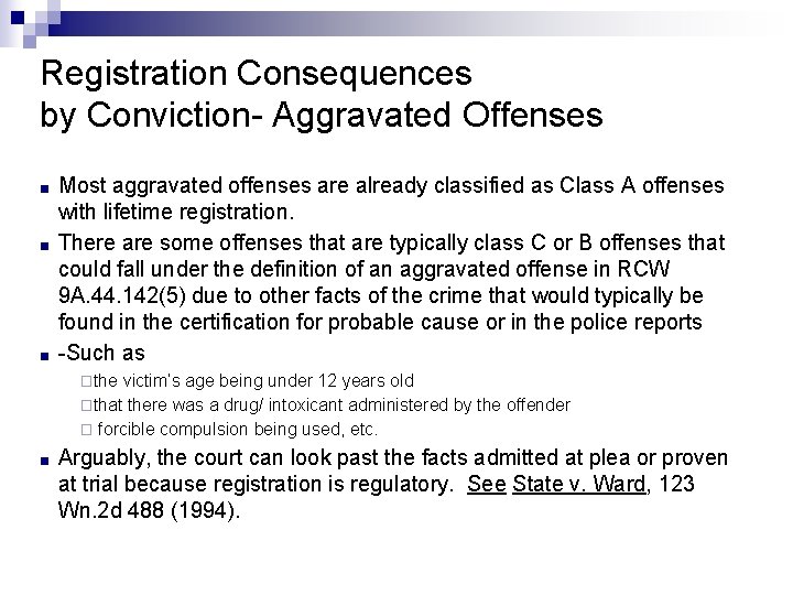 Registration Consequences by Conviction- Aggravated Offenses ■ ■ ■ Most aggravated offenses are already