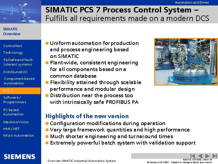 Automation and Drives SIMATIC PCS 7 Process Control System – Fulfills all requirements made