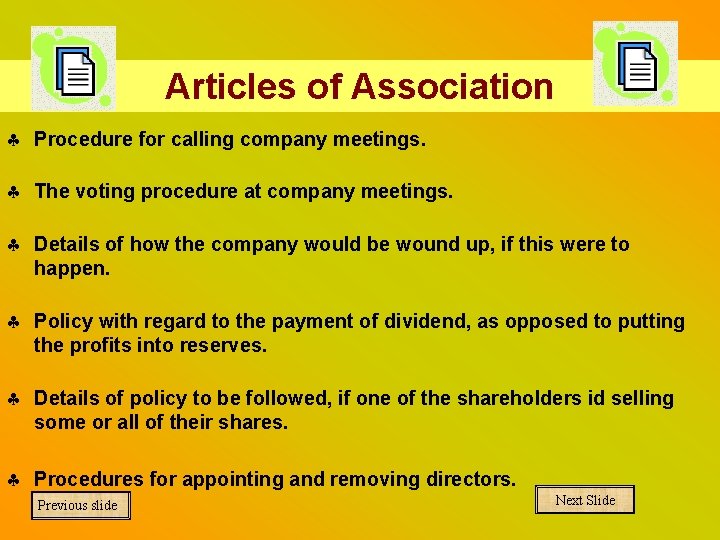 Articles of Association § Procedure for calling company meetings. § The voting procedure at