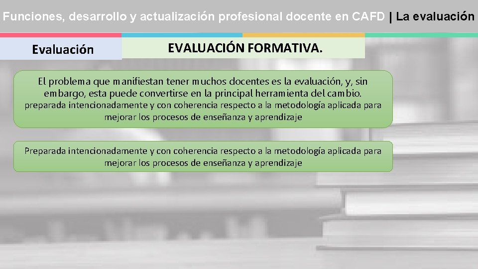 Funciones, desarrollo y actualización profesional docente en CAFD | La evaluación EVALUACIÓN FORMATIVA. El