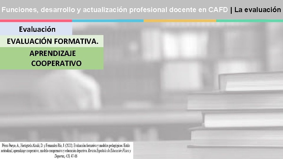 Funciones, desarrollo y actualización profesional docente en CAFD | La evaluación EVALUACIÓN FORMATIVA. APRENDIZAJE