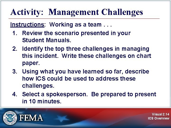Activity: Management Challenges Instructions: Working as a team. . . 1. Review the scenario