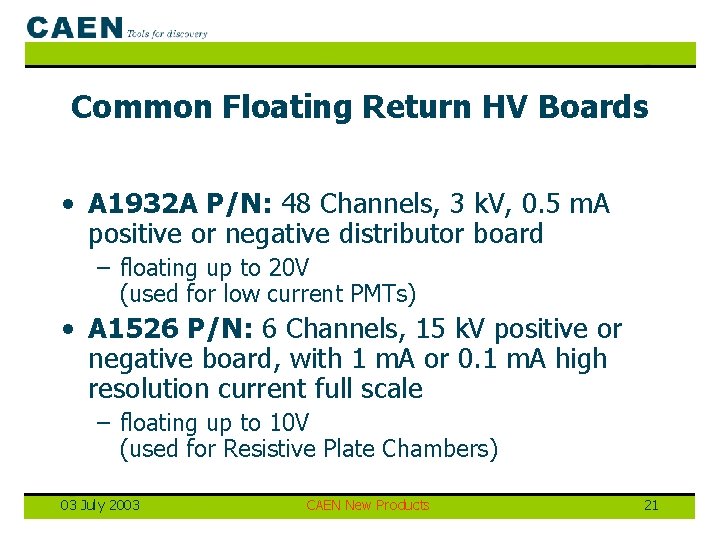 Common Floating Return HV Boards • A 1932 A P/N: 48 Channels, 3 k.