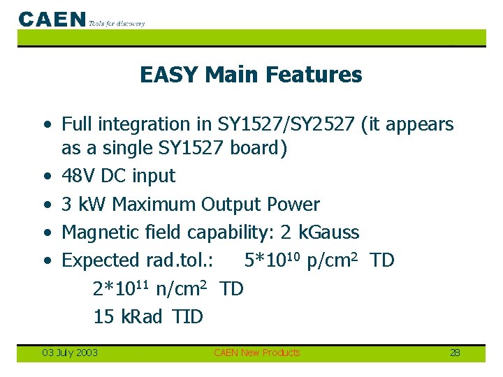 EASY Main Features • Full integration in SY 1527/SY 2527 (it appears as a