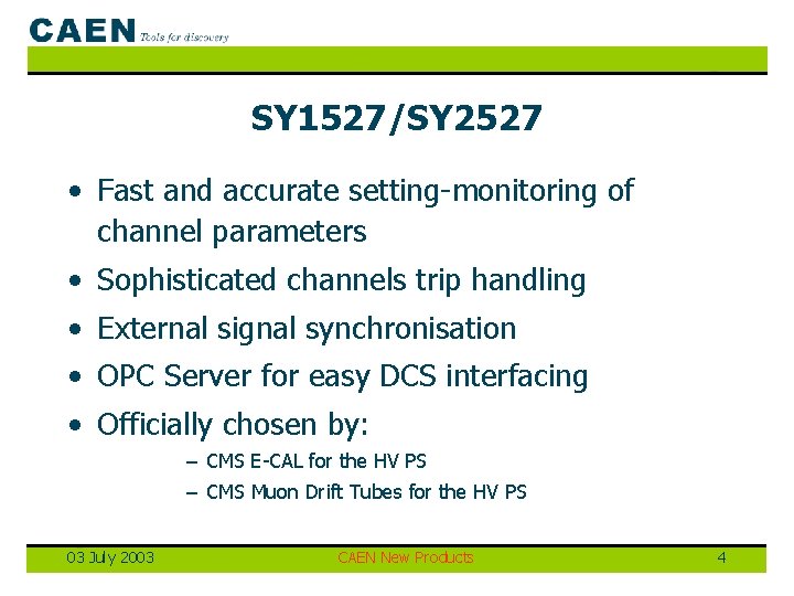 SY 1527/SY 2527 • Fast and accurate setting-monitoring of channel parameters • Sophisticated channels