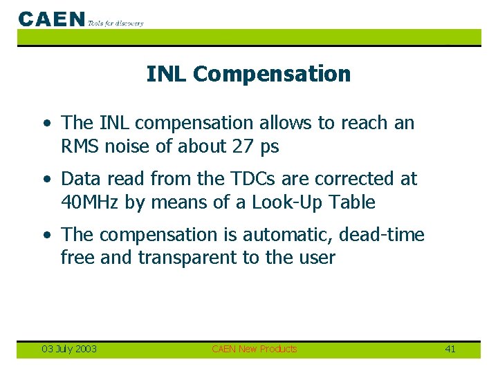 INL Compensation • The INL compensation allows to reach an RMS noise of about