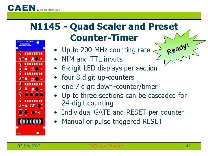 N 1145 - Quad Scaler and Preset Counter-Timer y! d a Re • •