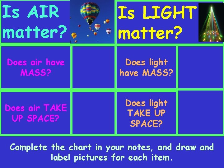 Is AIR matter? Is LIGHT matter? Does air have MASS? Does light have MASS?