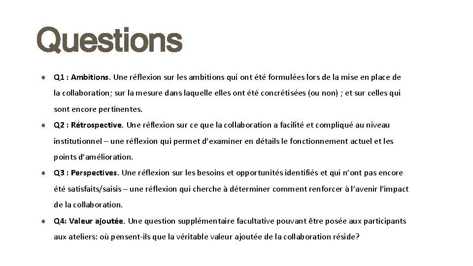 Questions ● Q 1 : Ambitions. Une réflexion sur les ambitions qui ont été