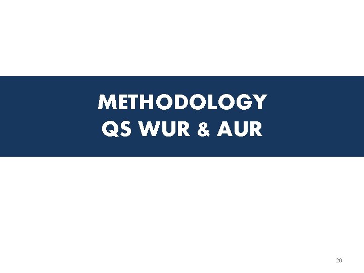 METHODOLOGY QS WUR & AUR 20 
