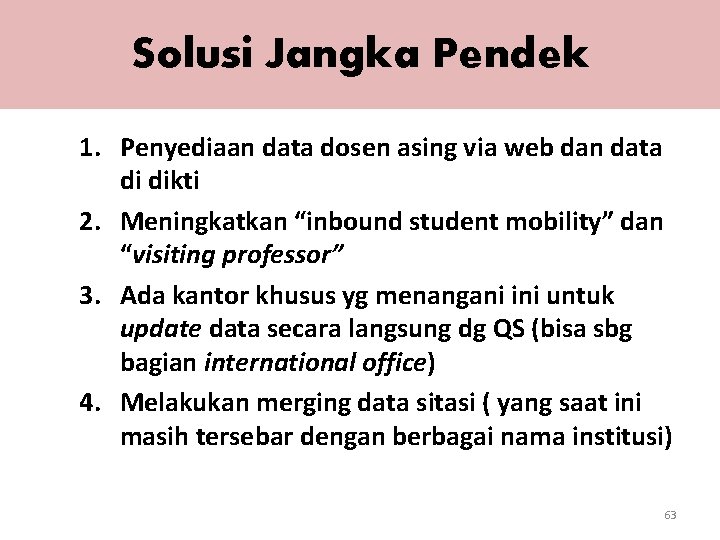 Solusi Jangka Pendek 1. Penyediaan data dosen asing via web dan data di dikti