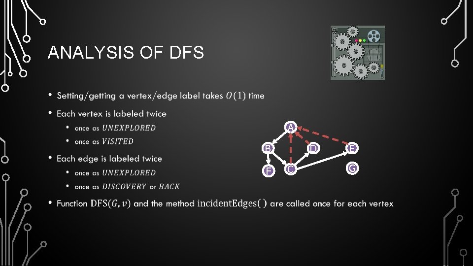 ANALYSIS OF DFS • A B F D C E G 