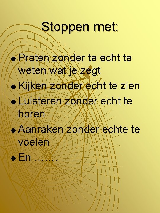 Stoppen met: Praten zonder te echt te weten wat je zegt u Kijken zonder