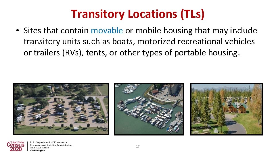 Transitory Locations (TLs) • Sites that contain movable or mobile housing that may include