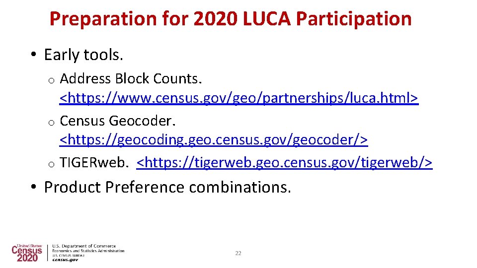 Preparation for 2020 LUCA Participation • Early tools. Address Block Counts. <https: //www. census.