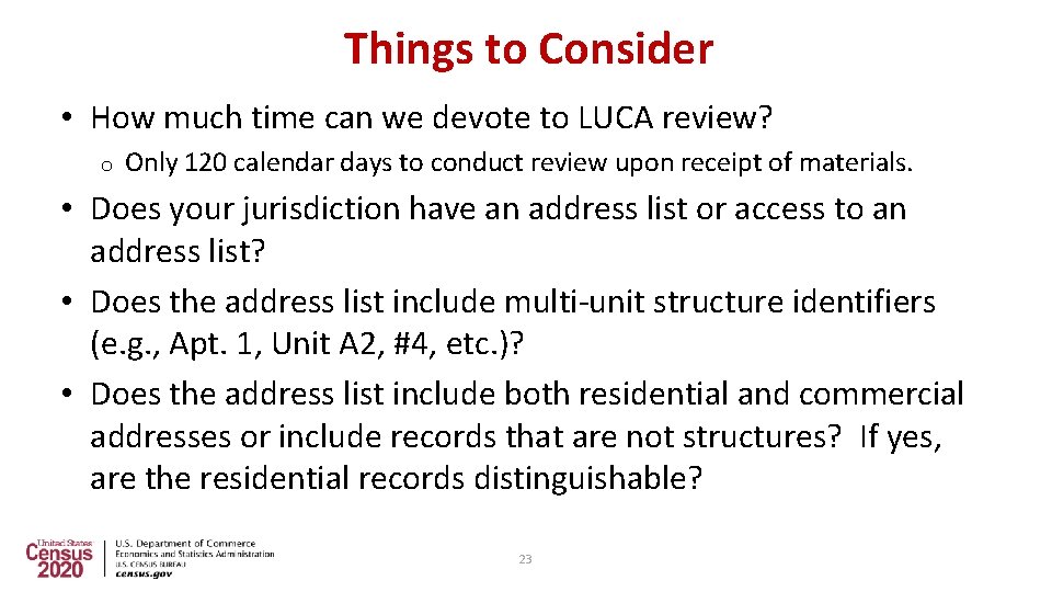 Things to Consider • How much time can we devote to LUCA review? o