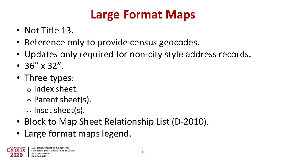 Large Format Maps • • • Not Title 13. Reference only to provide census