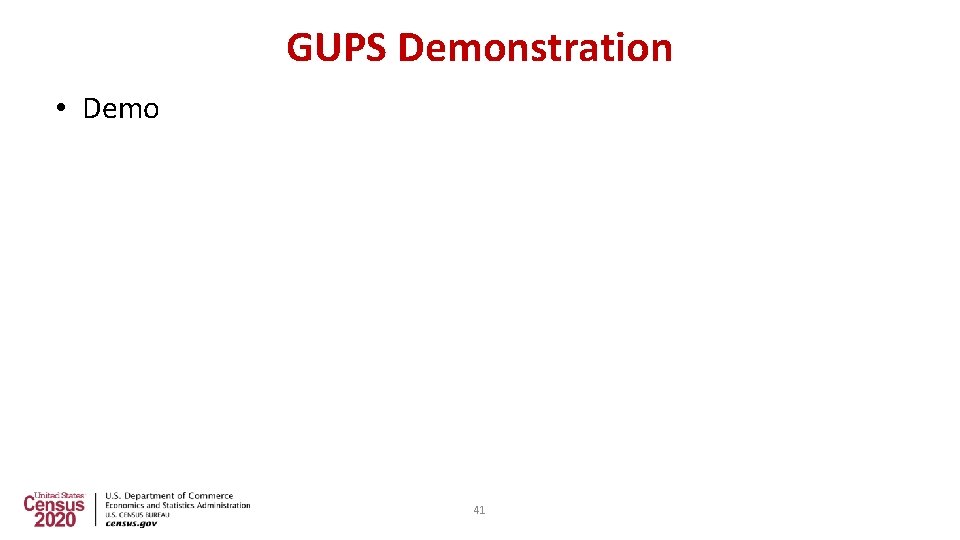 GUPS Demonstration • Demo 41 