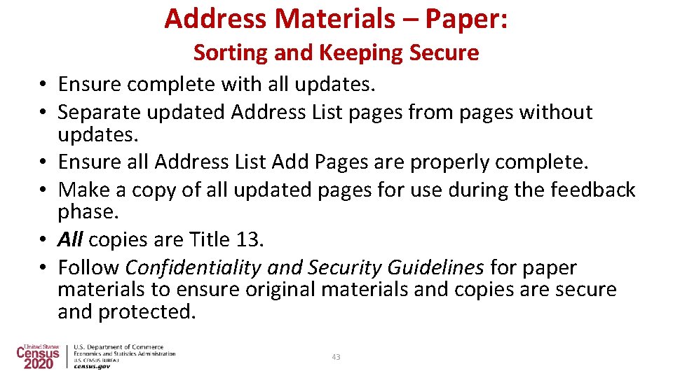 Address Materials – Paper: Sorting and Keeping Secure • Ensure complete with all updates.