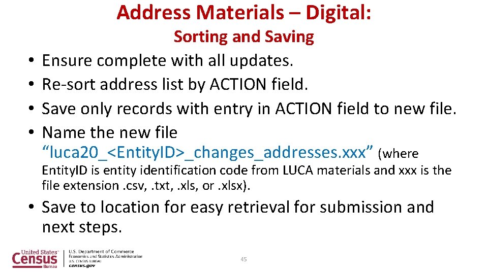 Address Materials – Digital: • • Sorting and Saving Ensure complete with all updates.