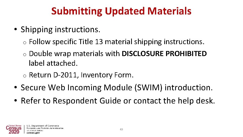 Submitting Updated Materials • Shipping instructions. Follow specific Title 13 material shipping instructions. o