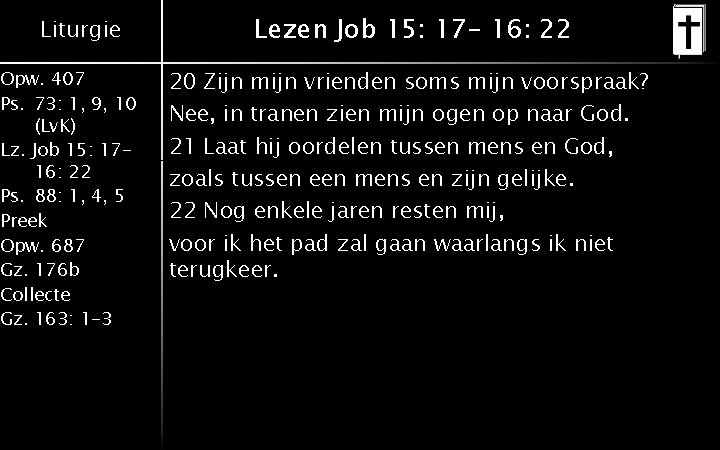 Liturgie Opw. 407 Ps. 73: 1, 9, 10 (Lv. K) Lz. Job 15: 1716: