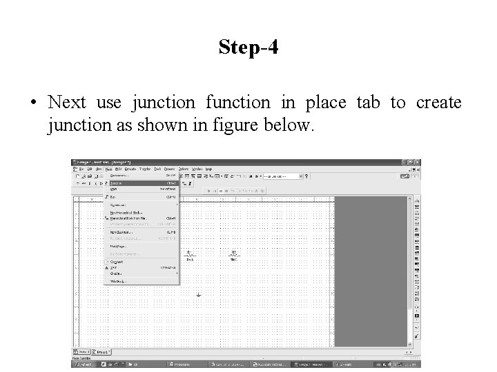Step-4 • Next use junction function in place tab to create junction as shown