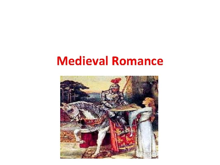 Medieval Romance Medieval Romance