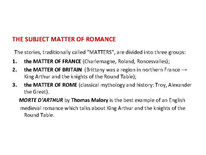 THE SUBJECT MATTER OF ROMANCE The stories, traditionally called “MATTERS”, are divided into three THE SUBJECT MATTER OF ROMANCE The stories, traditionally called “MATTERS”, are divided into three