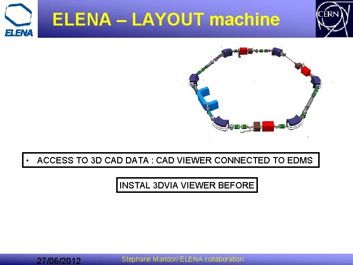 ELENA – LAYOUT machine • ACCESS TO 3 D CAD DATA : CAD VIEWER ELENA – LAYOUT machine • ACCESS TO 3 D CAD DATA : CAD VIEWER