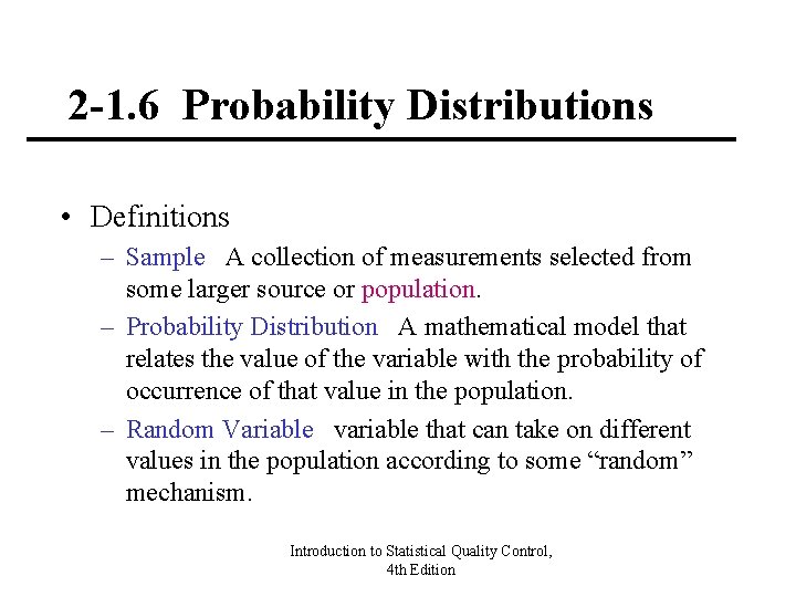 2 -1. 6 Probability Distributions • Definitions – Sample A collection of measurements selected