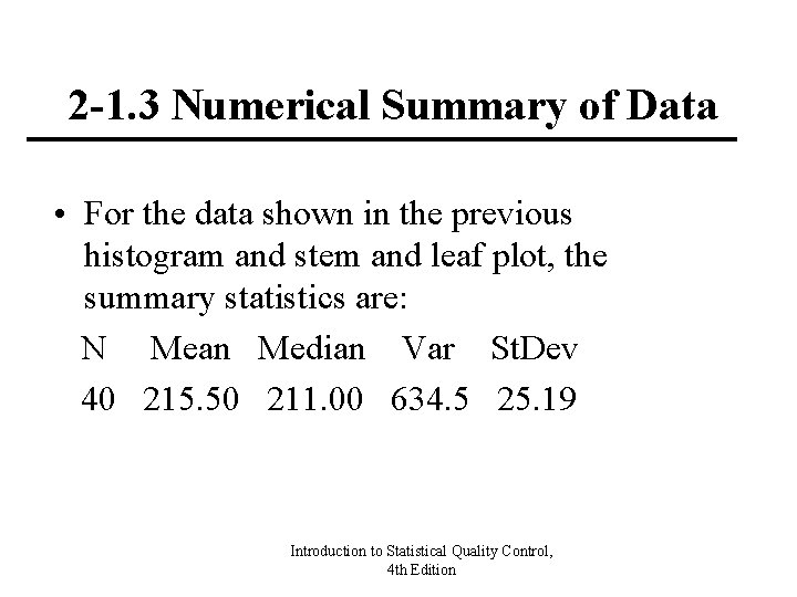 2 -1. 3 Numerical Summary of Data • For the data shown in the