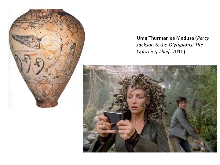 Uma Thurman as Medusa (Percy Jackson & the Olympians: The Lightning Thief, 2010) 