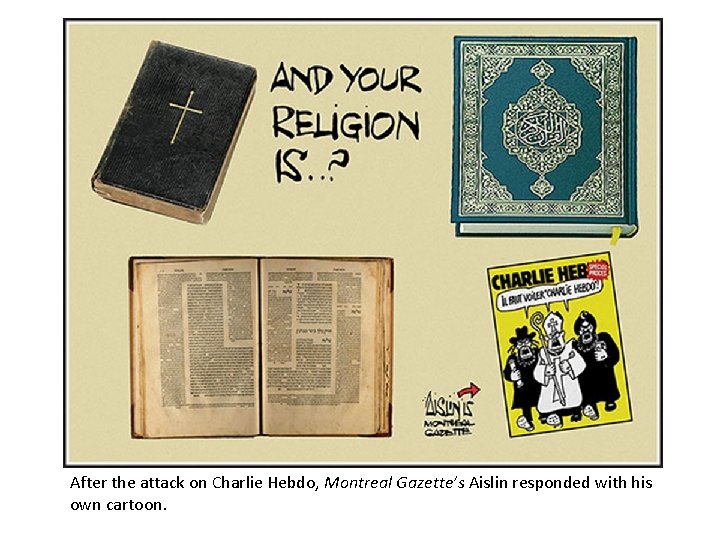 After the attack on Charlie Hebdo, Montreal Gazette’s Aislin responded with his own cartoon.