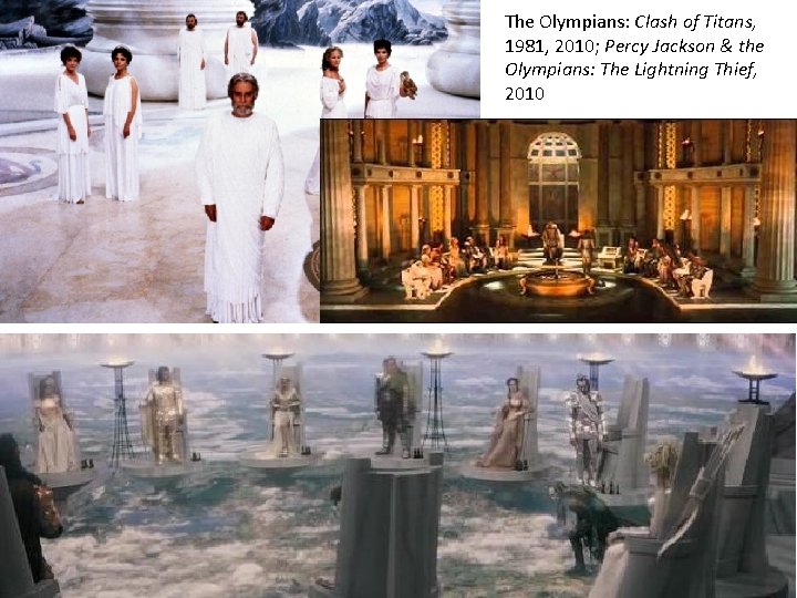 The Olympians: Clash of Titans, 1981, 2010; Percy Jackson & the Olympians: The Lightning