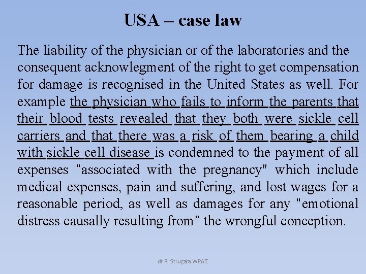 USA – case law The liability of the physician or of the laboratories and