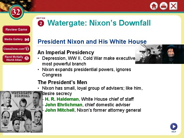 SECTION 2 Watergate: Nixon’s Downfall President Nixon and His White House An Imperial Presidency