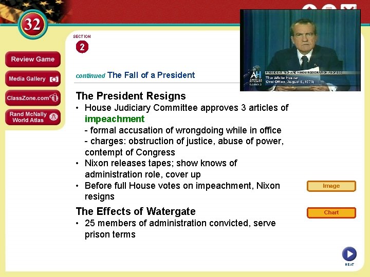 SECTION 2 continued The Fall of a President The President Resigns • House Judiciary