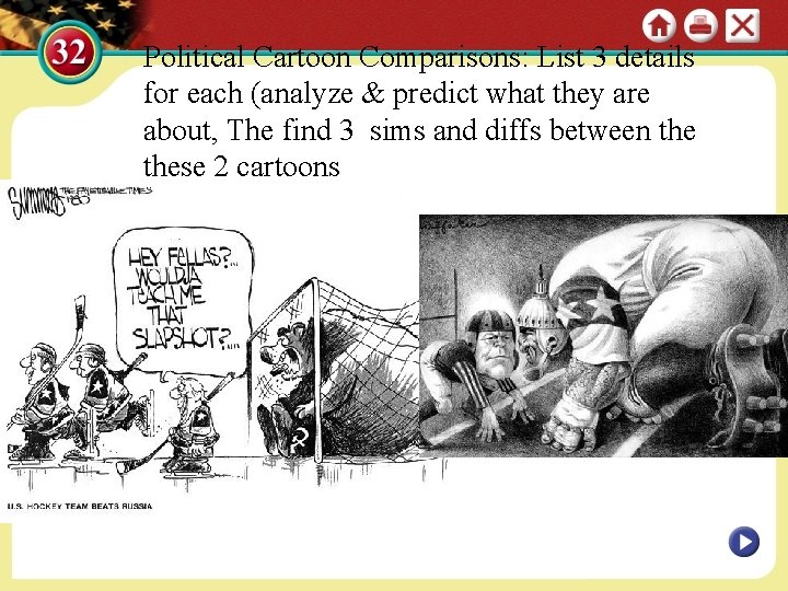 Political Cartoon Comparisons: List 3 details for each (analyze & predict what they are