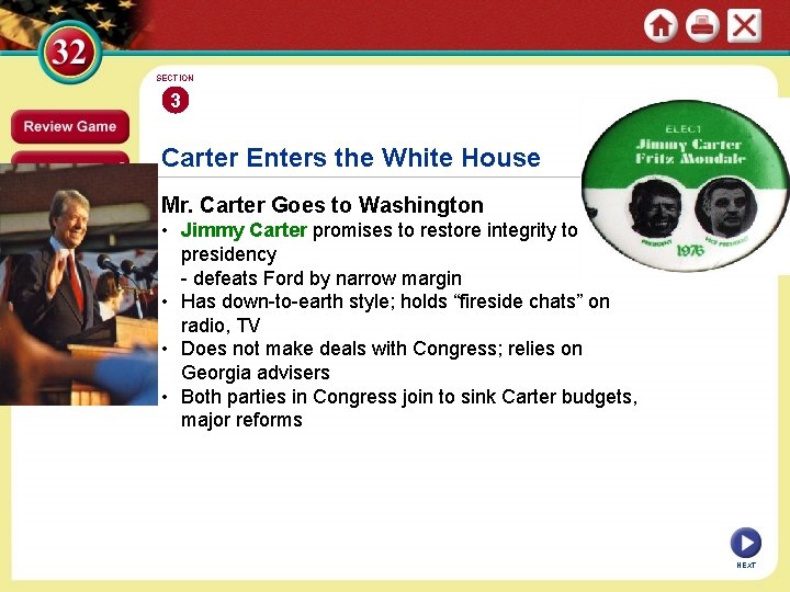 SECTION 3 Carter Enters the White House Mr. Carter Goes to Washington • Jimmy