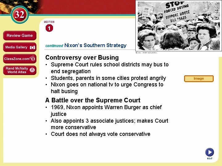 SECTION 1 continued Nixon’s Southern Strategy Controversy over Busing • Supreme Court rules school